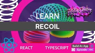 Learn Recoil | React State Manamgement | Episode-44