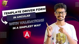 TEMPLATE DRIVEN FORM IN ANGULAR WITH VALIDATIONS IN A SIMPLEST WAY