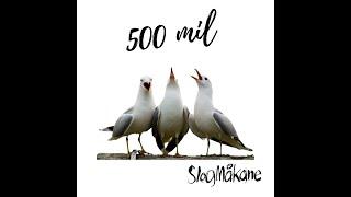 Slogmåkane - 500 mil