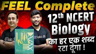 Complete 12th Class NCERT Biology || Feel The NCERT #neet2024 #ncertbiology