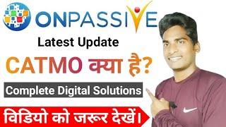 Onpassive Latest Update | What Is Catmo | Onpassive Soft Launch | Onpassive Webinar Update |