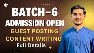 Batch-6 Admission Details for Guest Posting & Content Writing 2025