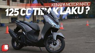 Kenapa Motor Matic 125 CC Tidak Laku ?