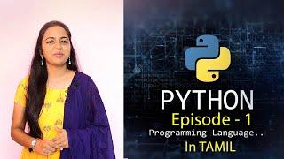 Learn Python in Tamil - Online Course for Beginners by Ancy - [ Episode-1 ] Python Introduction