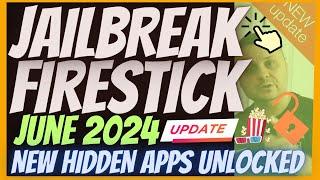 JAILBREAK FIRESTICK JUNE 2024 - JAILBREAK FIRESTICK & UNLOCK ALL HIDDEN APPS 