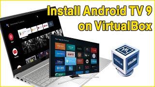 Install Android TV 9 on VirtualBox طريقة تشغيل نظام الاندرويد تيفي على الحاسوب