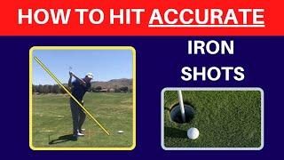 Hit Accurate Iron Shots ( and Hit the Sweet Spot )