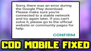 FIX Sorry there was an error during the Google Play Download | Call Of Duty Mobile