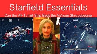 Starfield Essentials: Can the All Turret Ship Beat the Va'ruun Shroudbearer