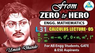L31 Engg. Maths | Calculus lecture 05  |7 types of indeterminate forms | by UD Sir #gate2025