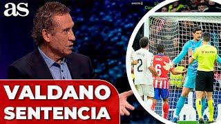 VALDANO, FRASE DEMOLEDORA sobre FRENTE ATLÉTICO y los sucesos del ATLÉTICO 1 - REAL MADRID 1