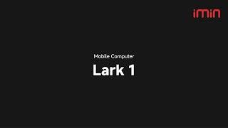 Introducing iMin Lark 1 | Mobile Computer