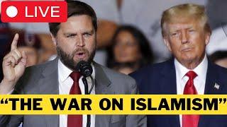  LIVE: Trump & Vance Declare WAR On Islamism