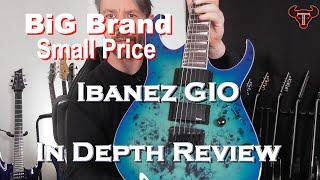 Big Brand Small Price - Ibanez GIO In Depth Review