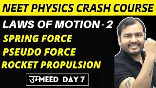 LAWS OF MOTION 02 || SPRING FORCE , PSEUDO FORCE , ROCKET PROPULSION || NEET Physics Crash Course