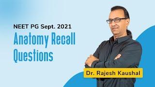 Anatomy Recall Questions NEET PG Sept 2021 | Dr. Rajesh Kaushal | PrepLadder