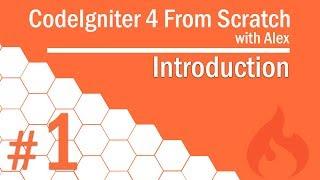CodeIgniter 4 from Scratch - #1 - Introduction
