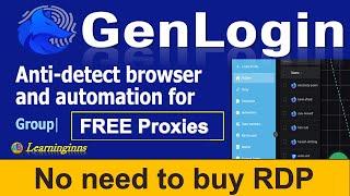 Genlogin Antidetect browser | genlogin free proxy || Learninginns