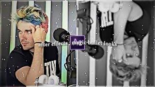 after effects ; magic bullet looks tutorial (DOWNLOAD + PRESETS TUT)