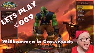 WoW Classic deutsch Jäger #009 -Willkommen in Crossroads-