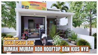 Ep.01- Wuih! Rumah Ini Ud budgetnya Rendah, Lengkap Banget lg. Ada Mezzanine, Rooftop, Dan kiosnya!