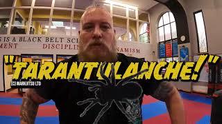 LEARN THE WAYS OF TARANTULANCHE AT MARK'S DOJO