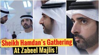 Sheikh Hamdan's Gathering At Zabeel Majlis! | Sheikh Hamdan | Fazza | Crown Prince Of Dubai