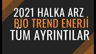 2021 Yeni Halka Arz -Oransal Dağıtım [ BİOTREND​ ENERJİ ]  [ #BIOEN ] 2021 Halka arz-Tüm Ayrıntılar