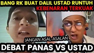 DIALOG PANAS BANG RK VS USTAD: YESUS MEMANG FIRMAN ALLAH