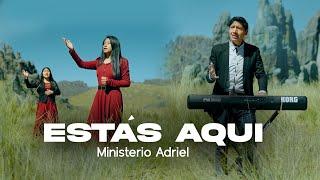 Ministerio Adriel // ESTAS AQUI // (Video Oficial)