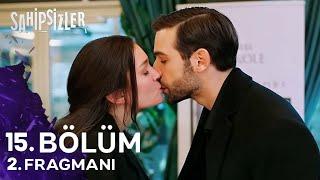 Sahipsizler 15. Bölüm 1. Fragmanı | Azize'nin İlk Yakınlaşması !