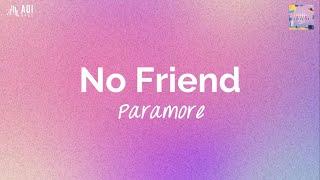 No Friend (lyrics) - Paramore