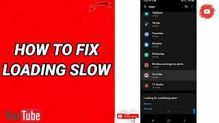 How To Fix Loading Slow On YouTube App