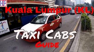 Kuala Lumpur (KL) Taxi Cabs  - Helpful Info for Visitors | KL Travel Guide - Episode# 3