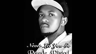 NEVER LET U GO Ronnie Ristod NEW UGANDAN MUSIC #WizardOrder 2014