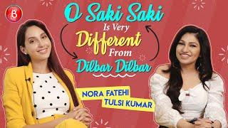 Nora Fatehi: Tulsi Kumar's O Saki Saki Is Very Different From Dilbar Dilbar