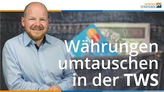 So tauscht du Währungen in der TWS um! #Howto