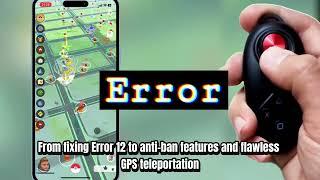 Pokémon GO Spoofing on iOS 2024: Error 12 Fix & Bans-Free Guide