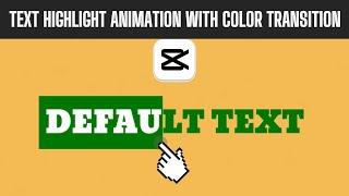 How to Create Text Highlight Animation with Color Transitions in CapCut PC | Step-By-Step Guide
