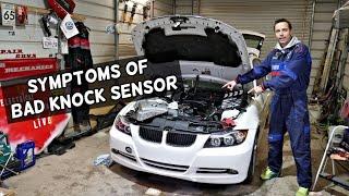 WHAT ARE THE SYMPTOMS OF A BAD KNOCK SENSOR