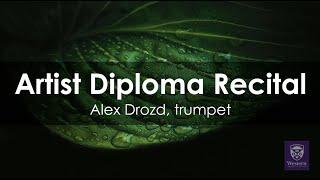 Alex Drozd, Artist Diploma Recital