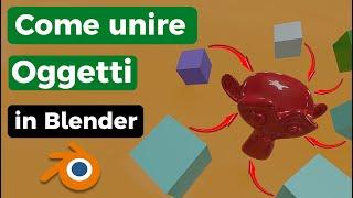 BLENDER ITA - Come unire e separare oggetti su Blender