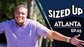 Sized Up Episode 3: Atlanta, Georgia | Chubstr