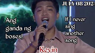 JULY 08 2024 | KEVIN | IF I NEVER SING ANOTHER SONG | TAWAG NG TANGHALAN | SHOWTIME