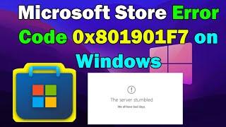 Fix Microsoft Store Error Code 0x801901F7 on Windows 11 or 10