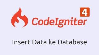 Tutorial CRUD CodeIgniter 4 Dengan Bootstrap #5 : Insert Data ke Database