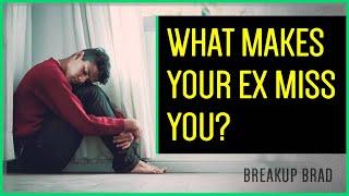 What Makes Your Ex Miss You?