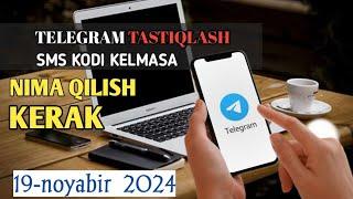 19 noyabir TELEGRAM DAN KOD KELMASA NIMA QILISH KERAK