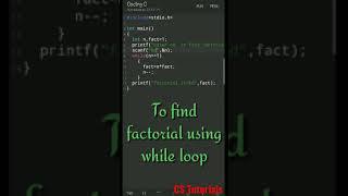 Program to find factorial of a number | C | While loop | CS Tutorials | #shorts