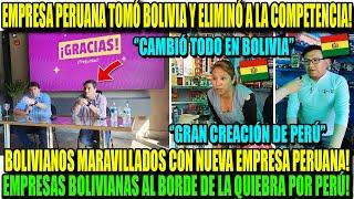 PERUANIZADOS! NUEVA EMPRESA PERUANA TOMA BOLIVIA Y ELIMINÓ A LA COMPETENCIA! BOLIVIANOS MARAVILLADOS